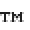 ™